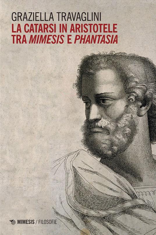 La catarsi in Aristotele tra mimesis e phantasia - Graziella Travaglini - ebook
