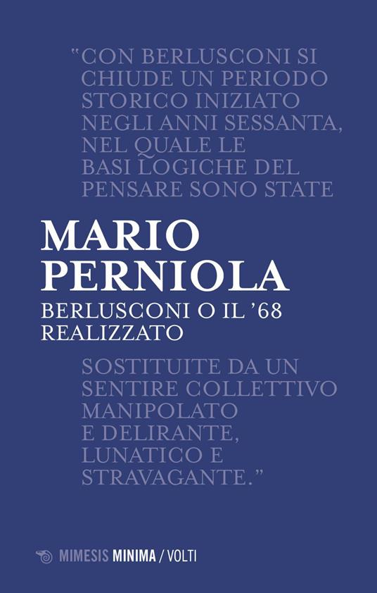 Berlusconi o il '68 realizzato - Mario Perniola - ebook
