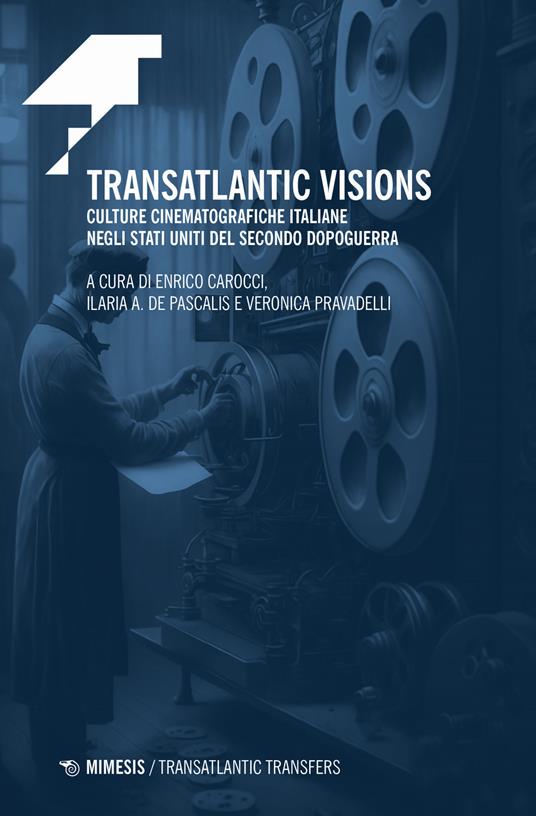 Transatlantic visions. Culture cinematografiche italiane negli Stati Uniti del Secondo Dopoguerra - copertina