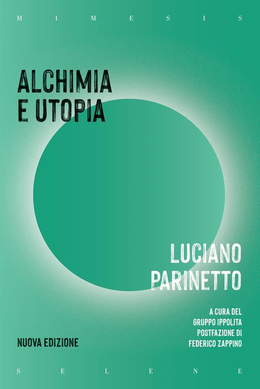 Alchimia e utopia. Nuova ediz. - Luciano Parinetto - copertina