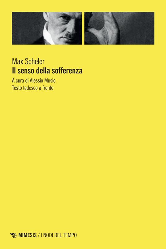 Il senso della sofferenza. Testo tedesco a fronte - Max Scheler,Alessio Musio - ebook