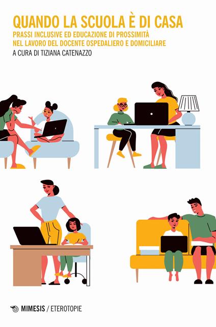 Quando la scuola è di casa. Prassi inclusive ed educazione di prossimità nel lavoro del docente ospedaliero e domiciliare - copertina
