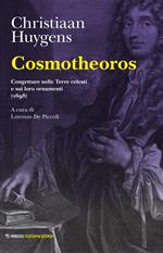 Cosmotheoros. Congetture sulle Terre celesti e sui loro ornamenti (1698)