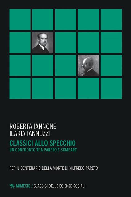 Classici allo specchio. Un confronto tra Pareto e Sombart - Roberta Iannone,Ilaria Iannuzzi - ebook