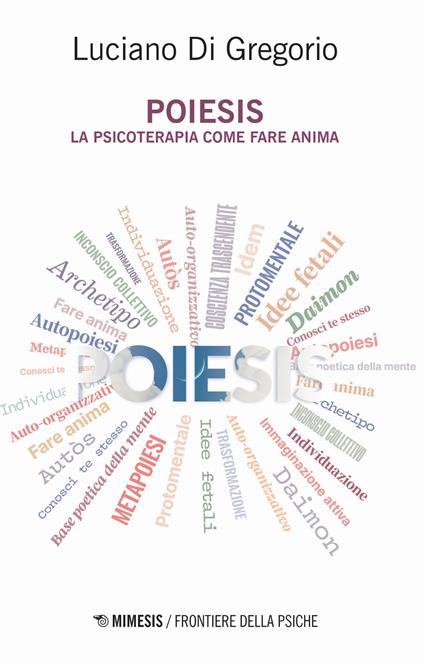 Poiesis. La psicoterapia come fare anima - Luciano Di Gregorio - copertina