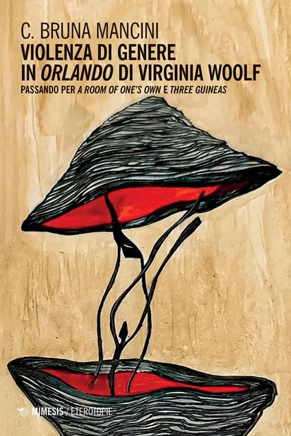 Violenza di genere in «Orlando» di Virginia Woolf. Passando per «A room of one’s own» e «Three guineas» - C. Bruna Mancini - copertina