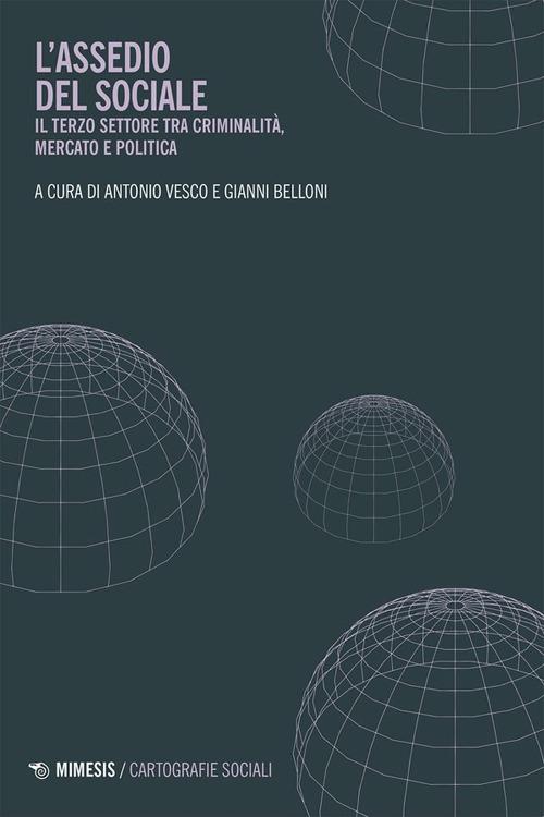 L'assedio del sociale. Il Terzo settore tra criminalità, mercato e politica - copertina