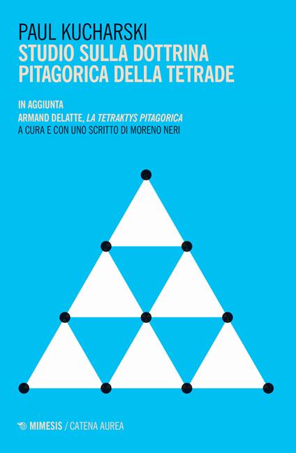 Studio sulla dottrina pitagorica della tetrade - Paul Kucharski - copertina