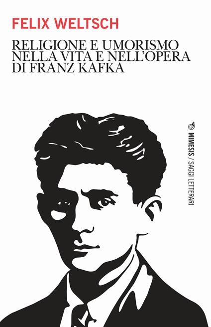 Religione e umorismo nella vita e nell'opera di Franz Kafka - Felix Weltsch - copertina
