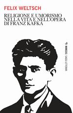 Religione e umorismo nella vita e nell'opera di Franz Kafka