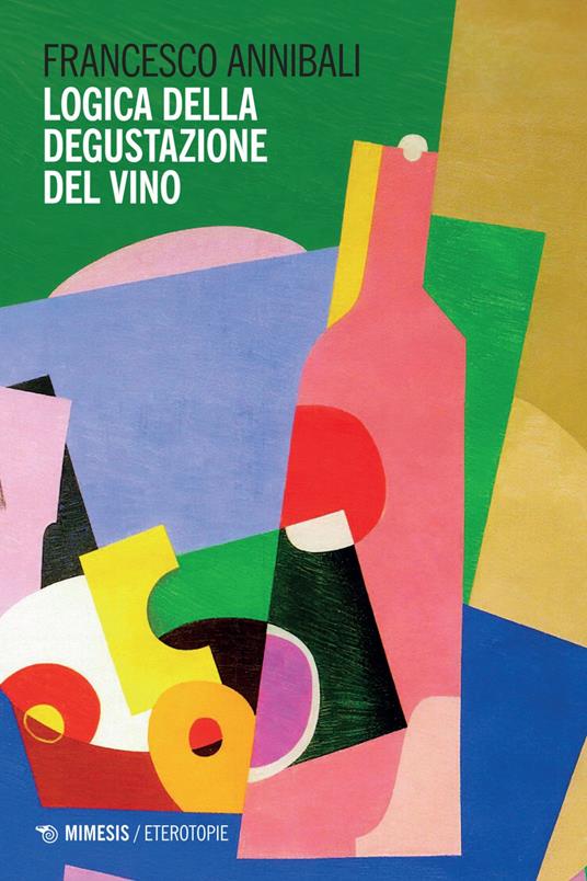 Logica della degustazione del vino - Francesco Annibali - ebook