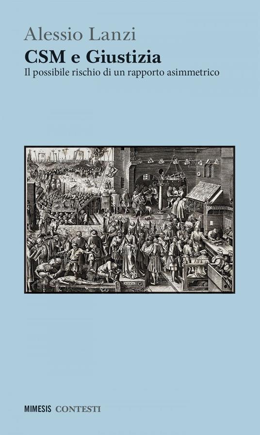 CSM e giustizia. Il possibile rischio di un rapporto asimmetrico - Alessio Lanzi - ebook
