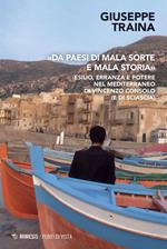 «Da paesi di mala sorte e mala storia». Esilio, erranza e potere nel Mediterraneo di Vincenzo Consolo (e di Sciascia)