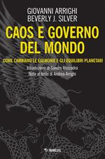 Caos e governo del mondo. Come cambiano le egemonie e gli equilibri planetari