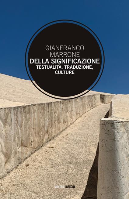 Della significazione. Testualità, traduzione, culture - Gianfranco Marrone - copertina