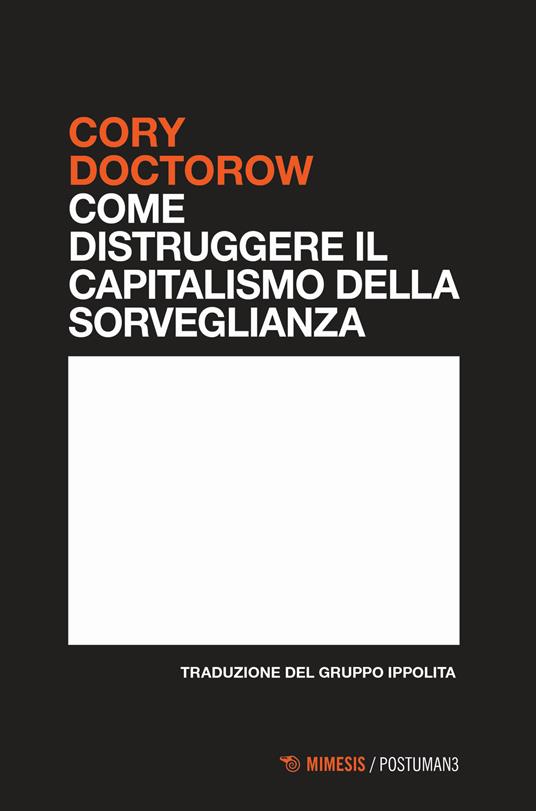 Come distruggere il capitalismo della sorveglianza - Cory Doctorow - copertina