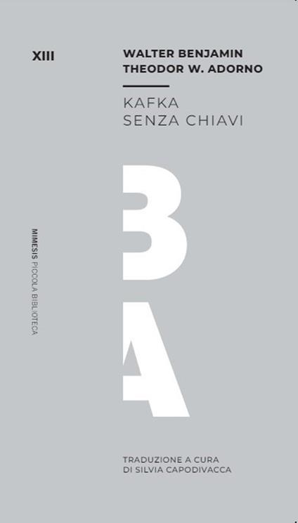 Kafka senza chiavi - Theodor W. Adorno,Walter Benjamin - copertina