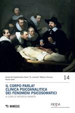 Il corpo parla? Clinica psicoanalitica dei fenomeni psicosomatici