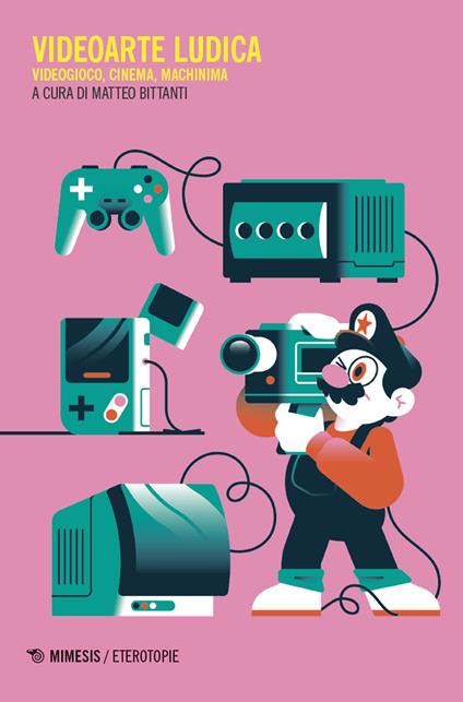 Videoarte ludica. Videogioco, cinema, machinima - copertina