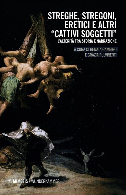 Streghe, stregoni, eretici e altri «cattivi soggetti» - copertina