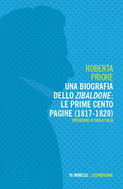 Una biografia dello Zibaldone: le prime cento pagine (1817-1820) - Roberta Priore - copertina