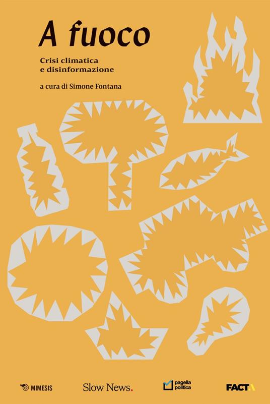 A fuoco. Crisi climatica e disinformazione - Simone Fontana - ebook