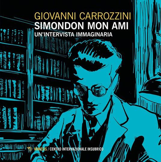 Simondon mon ami. Un'intervista immaginaria - Giovanni Carrozzini - copertina