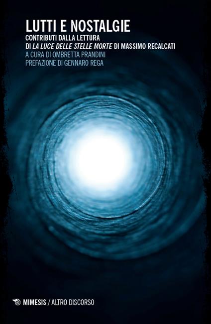 Lutti e nostalgie. Contributi dalla lettura di La luce delle stelle morte di Massimo Recalcati - copertina