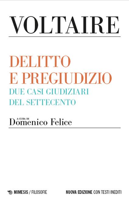 Delitto e pregiudizio. Due casi giudiziari del Settecento. Nuova ediz. - Voltaire - copertina