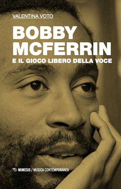 Bobby McFerrin e il gioco libero della voce - Valentina Voto - copertina