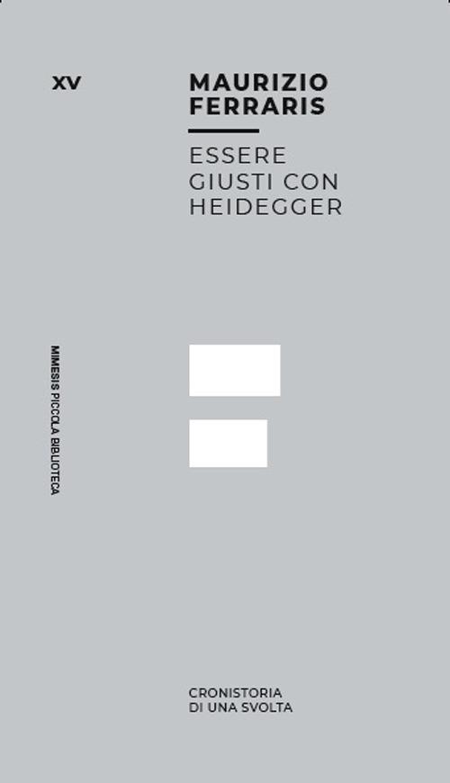 Essere giusti con Heidegger. Cronistoria di una svolta - Maurizio Ferraris - copertina