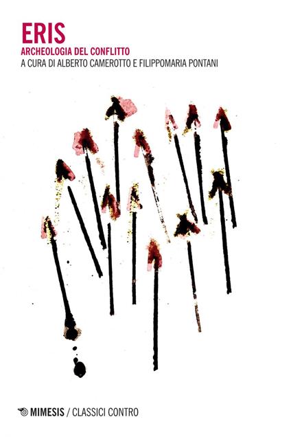 Eris. Archeologia del conflitto - Alberto Camerotto,Filippomaria Pontani - ebook