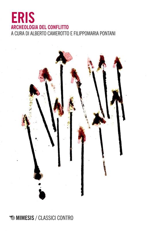Eris. Archeologia del conflitto - Alberto Camerotto,Filippomaria Pontani - ebook