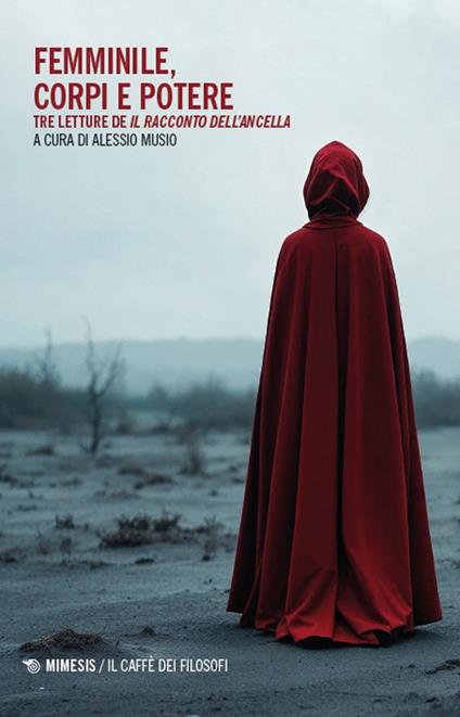 Femminile, corpi e potere. Tre letture de «Il racconto dell'ancella» - copertina
