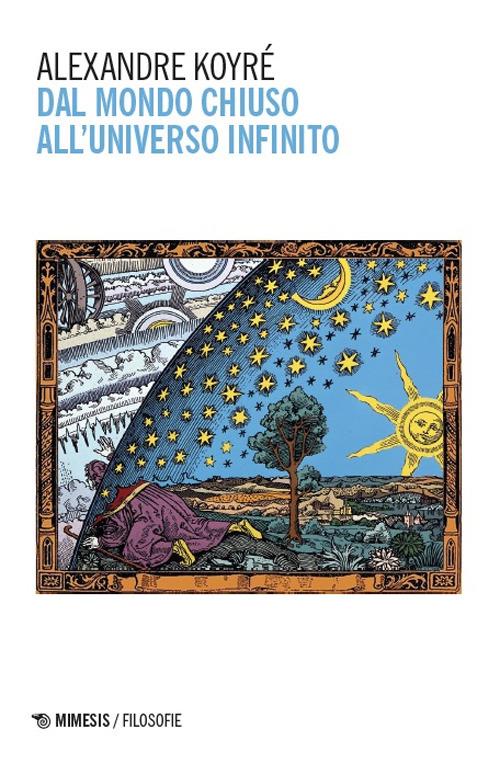 Dal mondo chiuso all'universo infinito - Alexandre Koyré - copertina