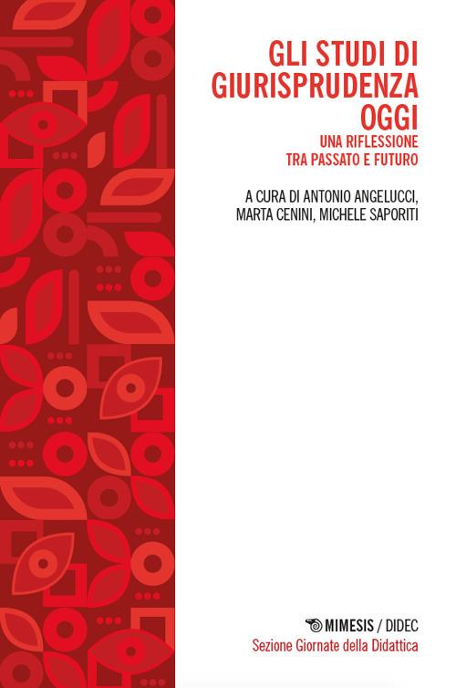 Gli studi di giurisprudenza oggi. Una riflessione tra passato e futuro - copertina