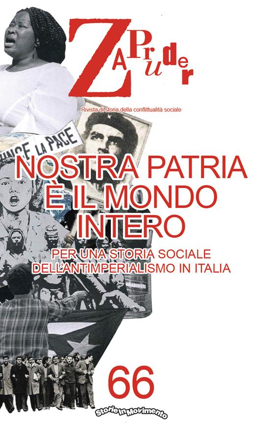 Zapruder. Rivista di storia della conflittualità sociale. Vol. 66: Nostra patria è il mondo intero. Per una storia sociale dell’antimperialismo in Italia - copertina