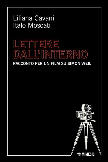 Simone Weil. Lettere dall'interno. Una sceneggiatura - Liliana Cavani - copertina
