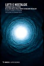 Lutti e nostalgie. Contributi dalla lettura di La luce delle stelle morte di Massimo Recalcati