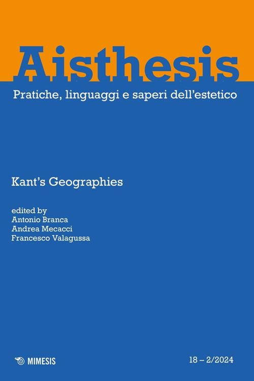 Aisthesis. Pratiche, linguaggi e saperi dell'estetico (2024). Vol. 2: Kant’s geographies - copertina