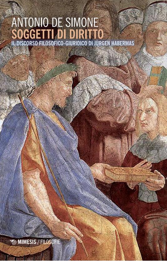 Soggetti di diritto. Il discorso filosofico-giuridico di Jurgen Habermas - Antonio De Simone - copertina