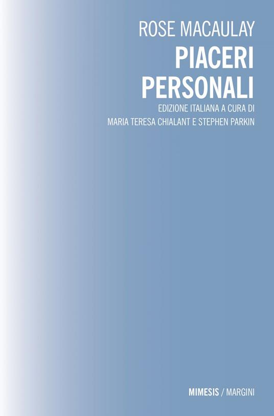 Piaceri personali - Rose Macaulay,Maria Teresa Chialant,Stephen Parkin - ebook