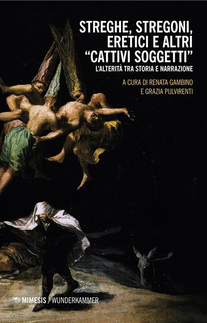Streghe, stregoni, eretici e altri «cattivi soggetti» - Abramo Gambino,Grazia Pulvirenti - ebook