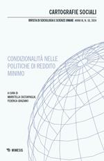 Cartografie sociali. Rivista di sociologia e scienze umane. Ediz. italiana e inglese (2024). Vol. 18: Condizionalità nelle politiche di reddito minimo. Prospettive critiche a confronto