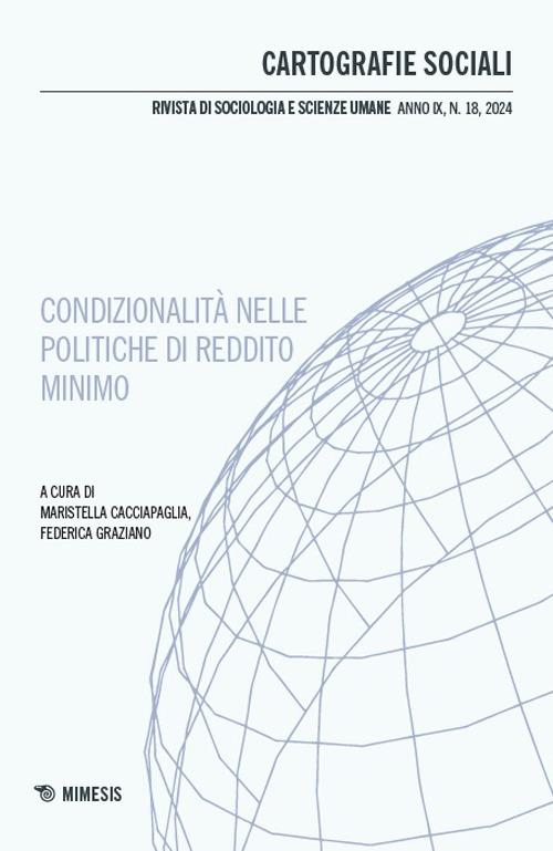 Cartografie sociali. Rivista di sociologia e scienze umane. Ediz. italiana e inglese (2024). Vol. 18: Condizionalità nelle politiche di reddito minimo. Prospettive critiche a confronto - copertina