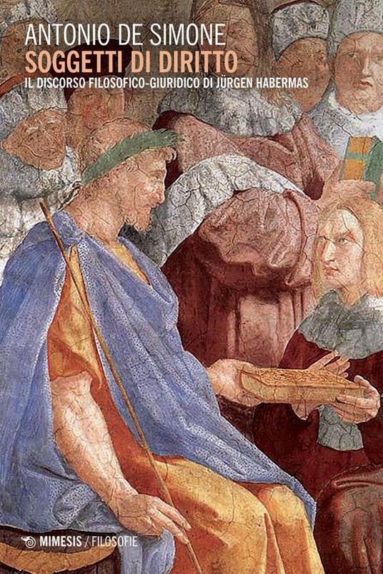 Soggetti di diritto. Il discorso filosofico-giuridico di Jurgen Habermas - Antonio De Simone - ebook