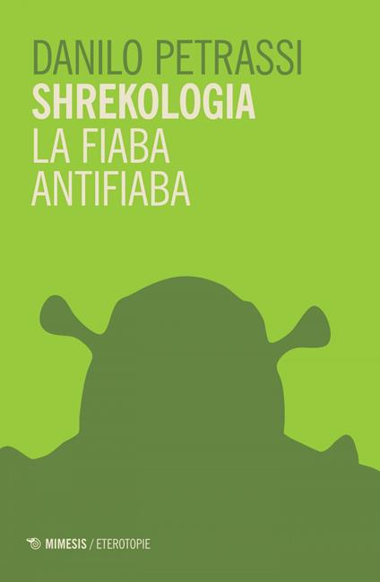 Shrekologia. La fiaba antifiaba - Danilo Petrassi - ebook