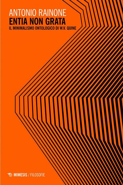 Entia non grata. Il minimalismo ontologico di W.V. Quine - Antonio Rainone - ebook