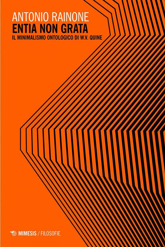 Entia non grata. Il minimalismo ontologico di W.V. Quine - Antonio Rainone - ebook
