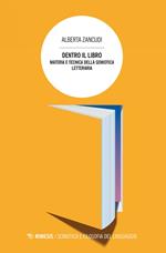 Dentro il libro. Materia e tecnica della semiotica letteraria